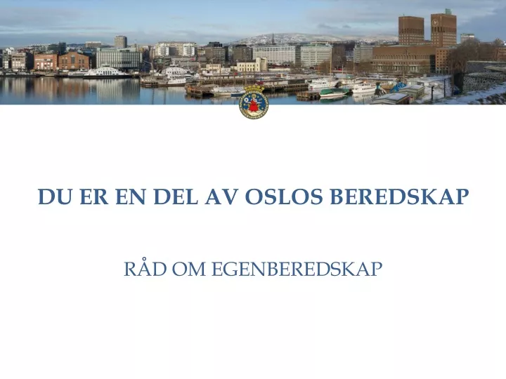 du er en del av o slos beredskap