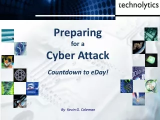 Preparing for a  Cyber Attack