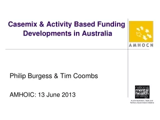 Casemix &amp; Activity Based Funding  Developments in Australia