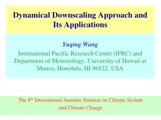 Dynamical Downscaling Approach and Its Applications