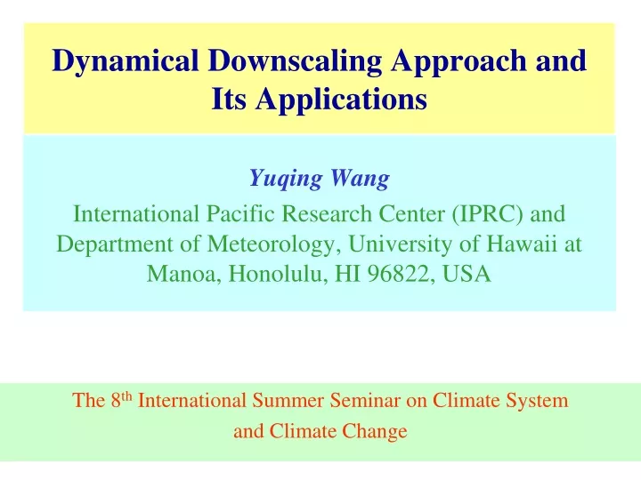 dynamical downscaling approach and its applications
