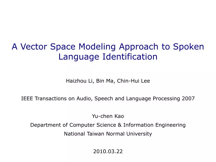 a vector space modeling approach to spoken language identification