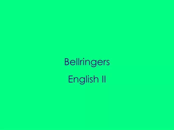 bellringers english ii
