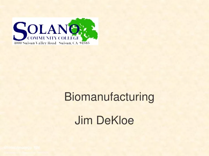 biomanufacturing jim dekloe