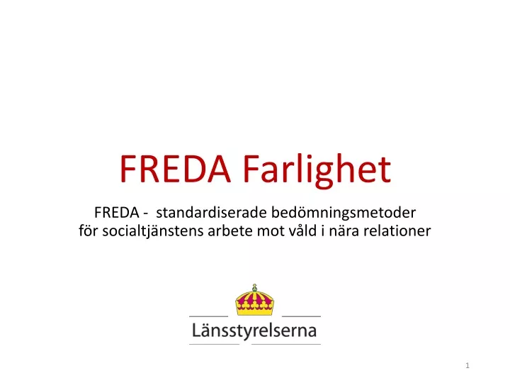 freda farlighet