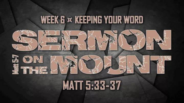 week 6 keeping your word