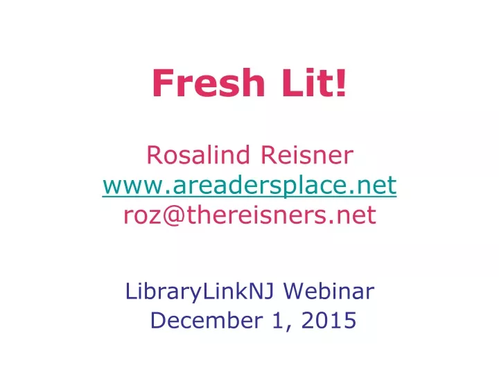 fresh lit rosalind reisner www areadersplace net roz@thereisners net
