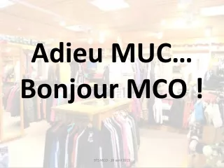 Adieu MUC … Bonjour MCO !