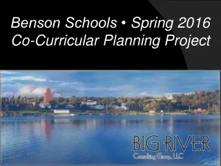 Benson Schools • Spring 2016 Co-Curricular Planning Project