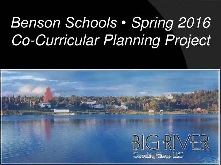 benson schools spring 2016 co curricular planning project