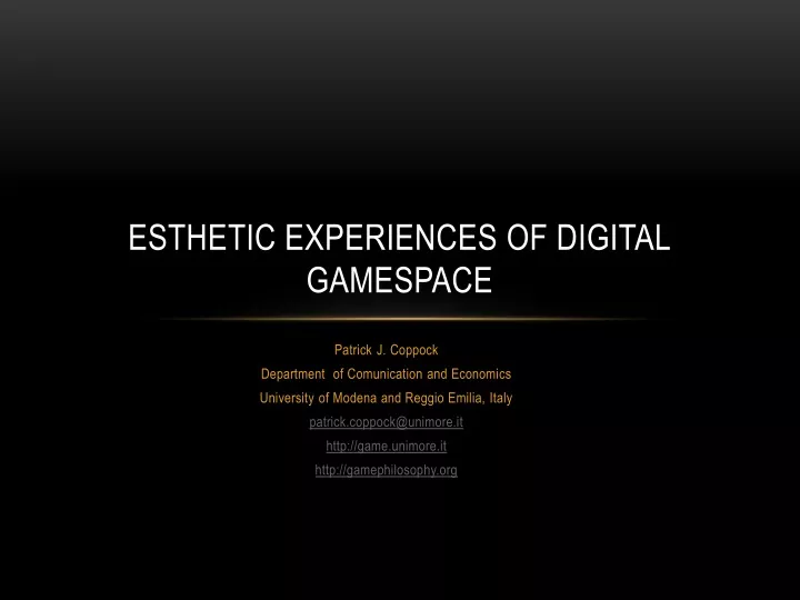 esthetic experiences of digital gamespace