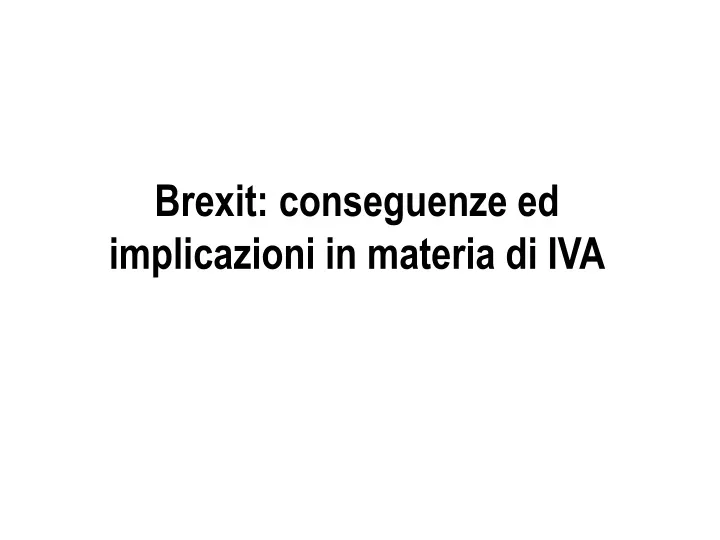 brexit conseguenze ed implicazioni in materia di iva