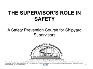 THE SUPERVISOR’S ROLE IN SAFETY A Safety Prevention Course for Shipyard Supervisors