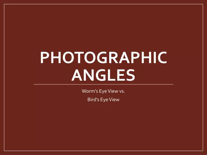 photographic angles