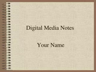 Digital Media Notes