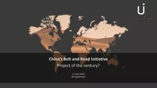 China’s Belt and Road Initiative Project of the century? 11 April 2019 Viking Bohman