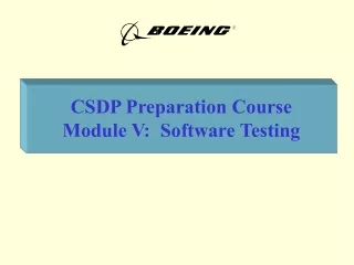 CSDP Preparation Course Module V:  Software Testing