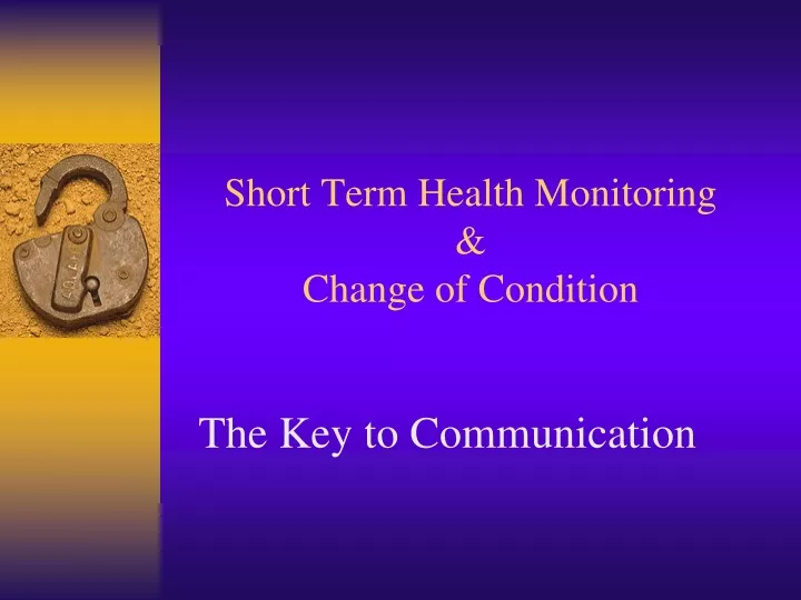 short term health monitoring change of condition