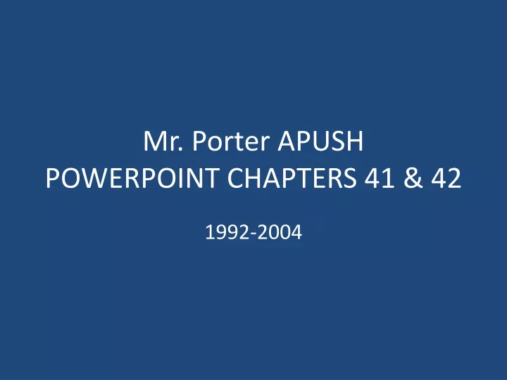 mr porter apush powerpoint chapters 41 42