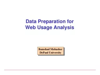 Data Preparation for Web Usage Analysis