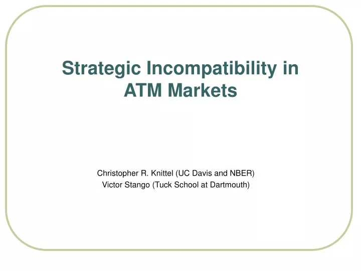 strategic incompatibility in atm markets