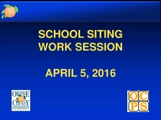 SCHOOL SITING  WORK SESSION APRIL 5, 2016