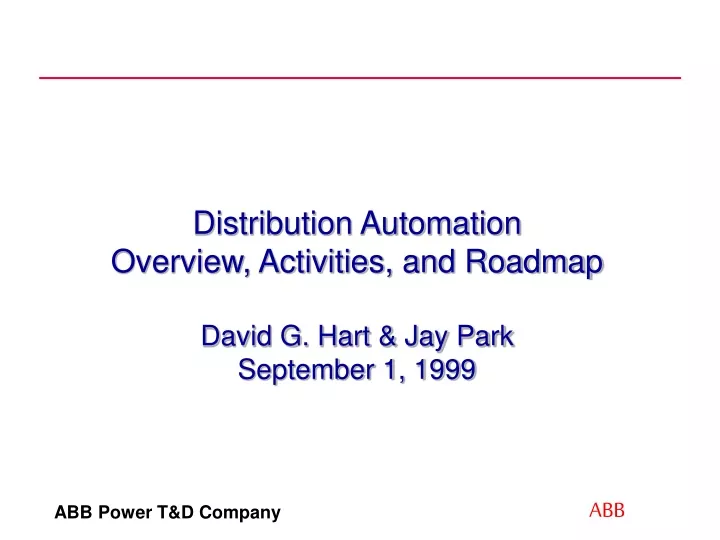 distribution automation overview activities and roadmap david g hart jay park september 1 1999