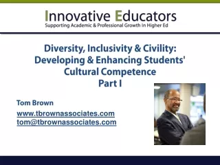 Diversity, Inclusivity &amp; Civility: Developing &amp; Enhancing Students'  Cultural Competence Part I
