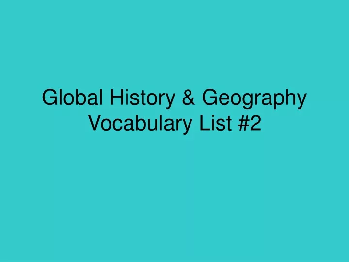 global history geography vocabulary list 2