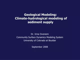 Geological Modeling: Climate-hydrological modeling of sediment supply