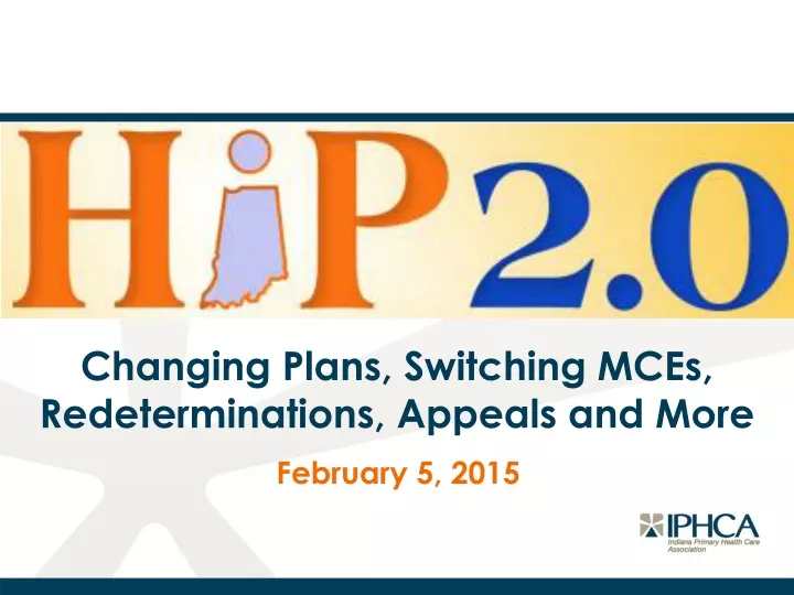 changing plans switching mces redeterminations