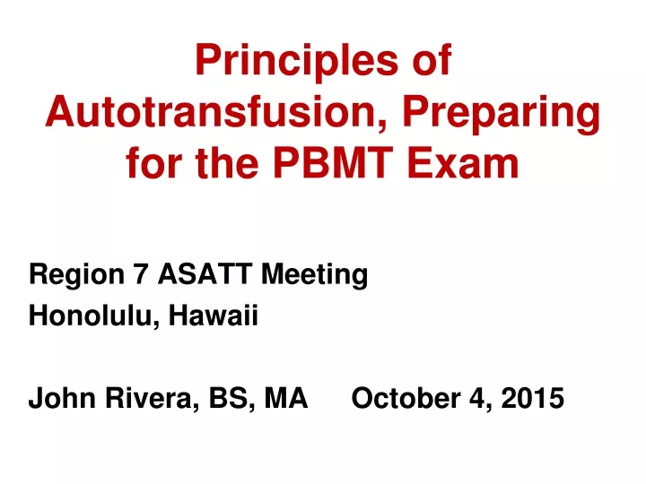 principles of autotransfusion preparing for the pbmt exam