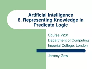 Artificial Intelligence  6. Representing Knowledge in Predicate Logic