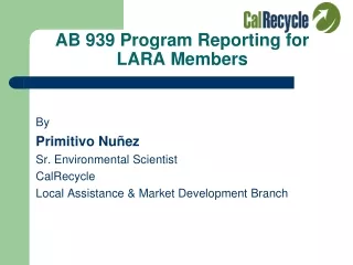 AB 939 Program Reporting for  LARA Members