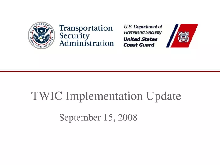 twic implementation update
