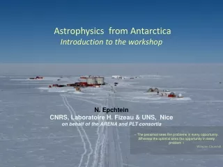 Astrophysics  from Antarctica Introduction to the workshop