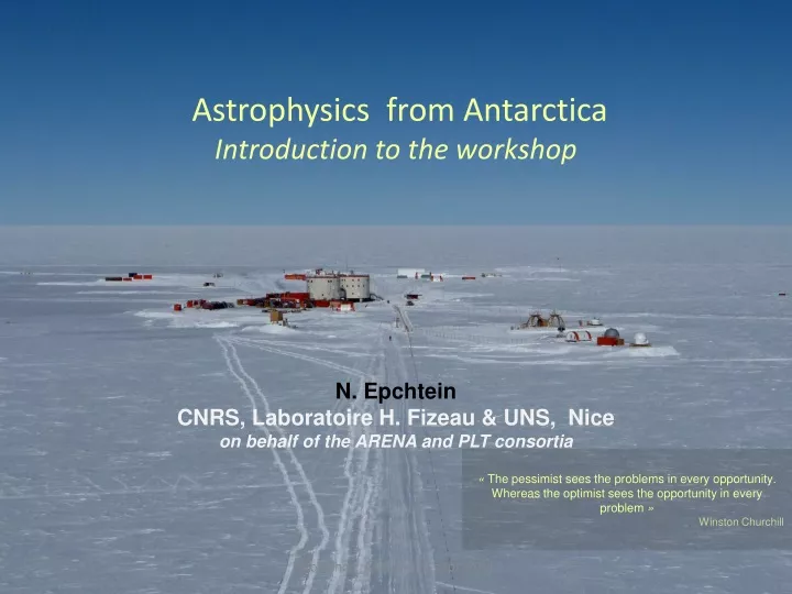 astrophysics from antarctica introduction to the workshop
