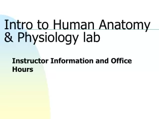 Intro to Human Anatomy &amp; Physiology lab