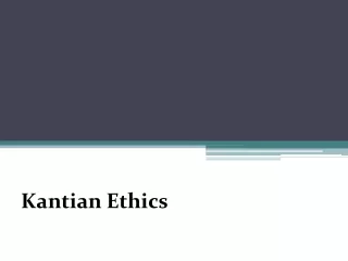 Kant ian Ethics
