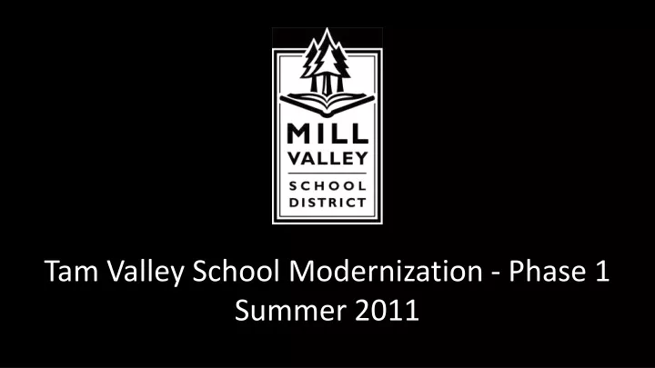 tam valley school modernization phase 1 summer