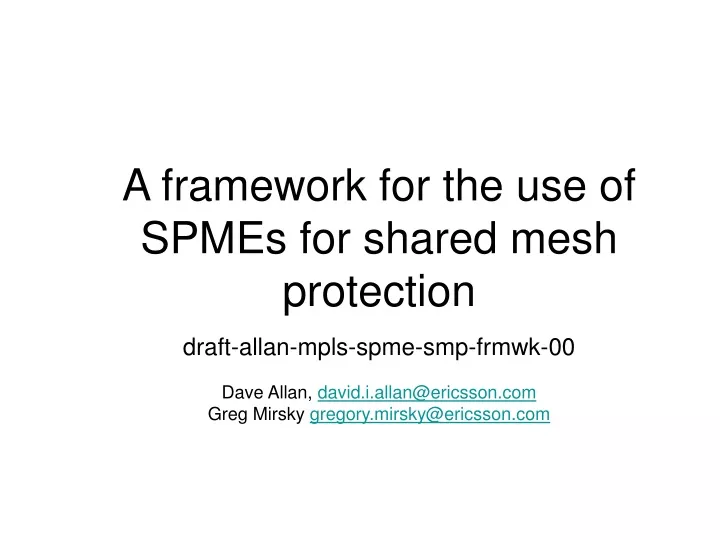 a framework for the use of spmes for shared mesh
