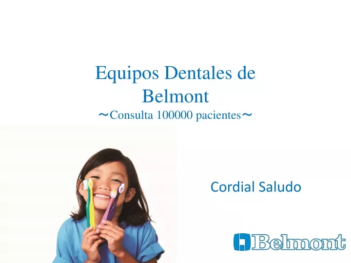 equipos dentales de belmont consulta 100000 pacientes