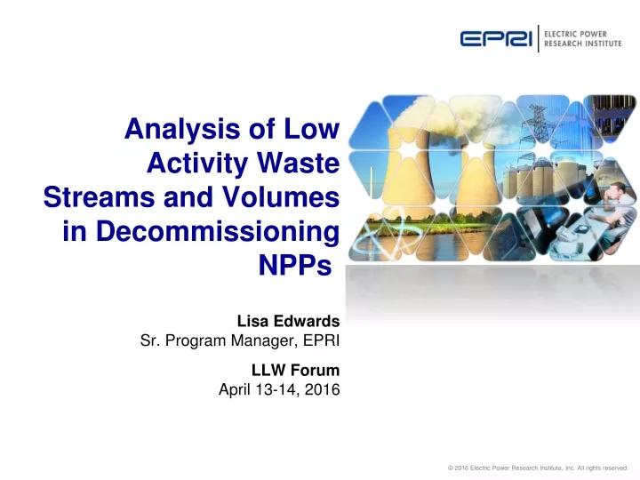 analysis of low activity waste streams and volumes in decommissioning npps