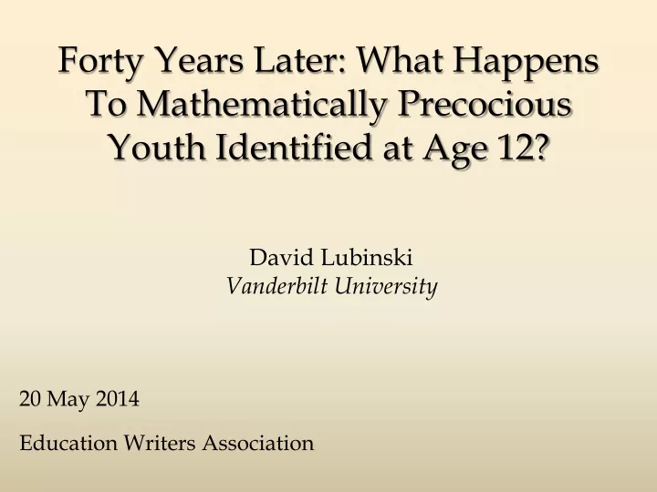 forty years later what happens to mathematically precocious youth identified at age 12