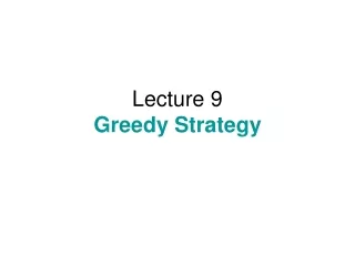 Lecture 9  Greedy Strategy