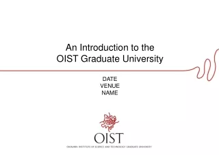 An Introduction to the  OIST Graduate University