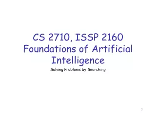 CS 2710, ISSP 2160 Foundations of Artificial Intelligence