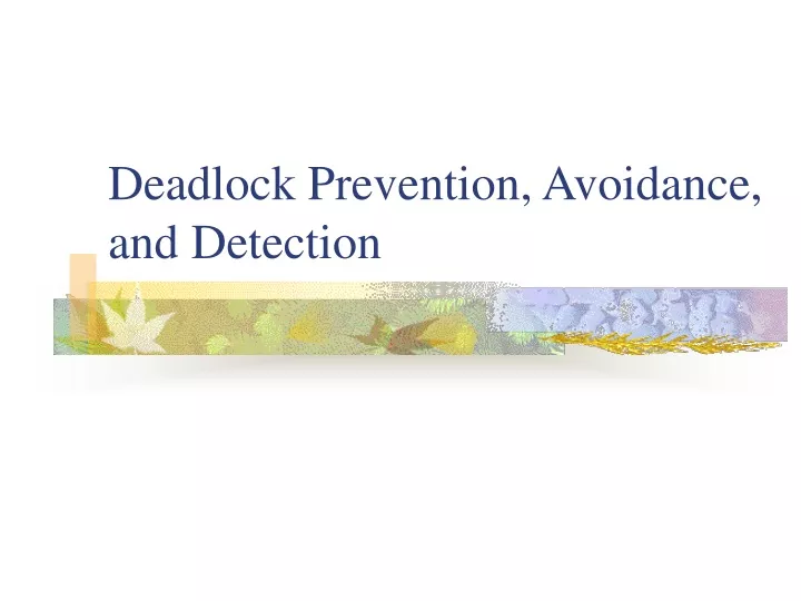 deadlock prevention avoidance and detection