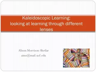 Kaleidoscopic Learning:  looking at learning through different lenses