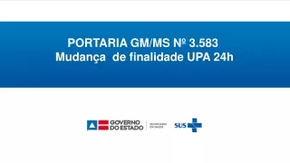 PORTARIA GM/MS Nº 3.583 Mudança  de finalidade UPA 24h